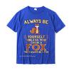James: Wees Altijd Jezelf Tenzij Je Een Vos Kunt Zijn Shirt Grappig Geschenk